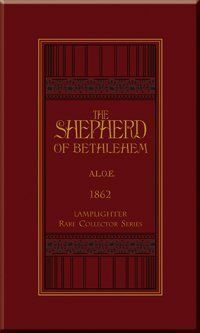 The Shepherd OfBethlehem by A.L.O.E.