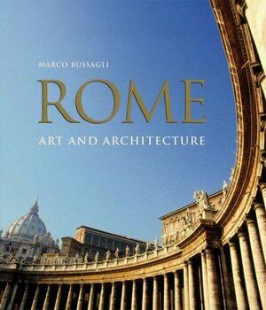 Rome: Art and Architecture by Marco Bussagli