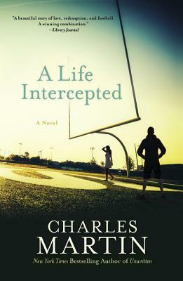 A Life Intercepted by Charles Martin