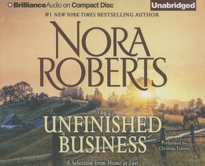 Unfinished Business: A Selection from Home at Last by Nora Roberts