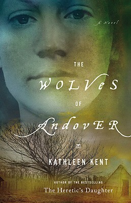 The Wolves of Andover by Kathleen Kent