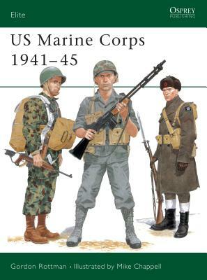 US Marine Corps 1941-45 by Gordon L. Rottman