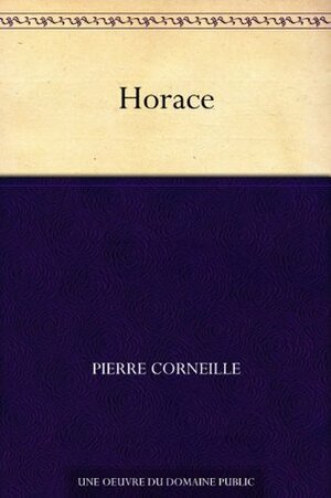 Horace by Pierre Corneille