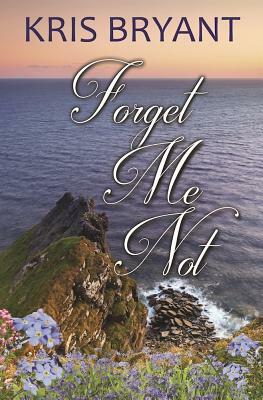 Forget-Me-Not by Kris Bryant