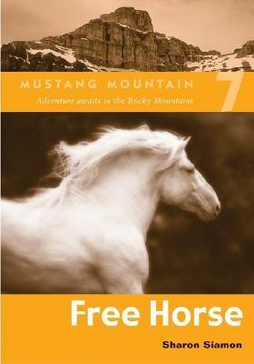 Free Horse by Sharon Siamon