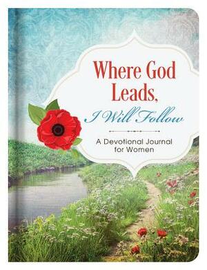 Where God Leads, I Will Follow Journal by Jessie Fioritto