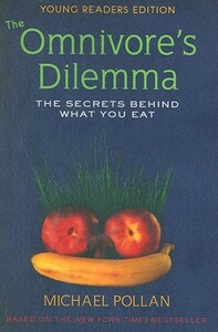 The Omnivore's Dilemma: The Secrets Behind What You Eat by Michael Pollan, Richie Chevat