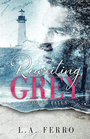 Rewriting Grey by L.A. Ferro