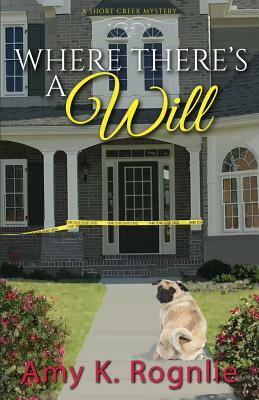 Where There's a Will by Amy Rognlie