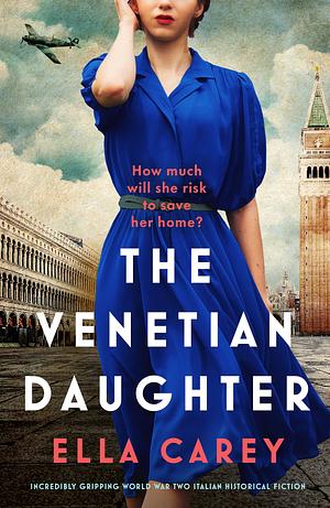 The Venetian Daughter by Ella Carey