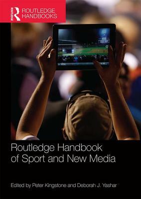 Routledge Handbook of Sport and New Media by 