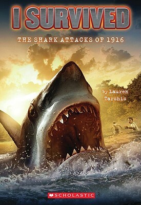 I Survived the Shark Attacks of 1916 by Lauren Tarshis