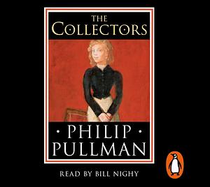 The Collectors: A short story from the world of His Dark Materials and the Book of Dust by Philip Pullman