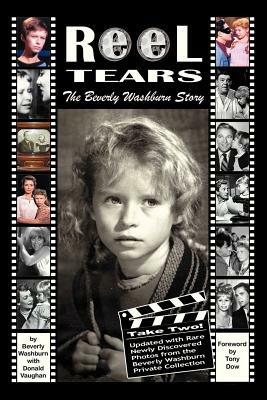 Reel Tears: The Beverly Washburn Story, Take Two by Donald Vaughan, Beverly Washburn