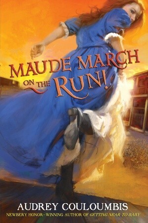 Maude March on the Run! by Audrey Couloumbis