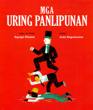 Mga Uring Panlipunan by Kata Garcia, Joan Negrescolor, Annie Yglopaz, Equipo Plantel