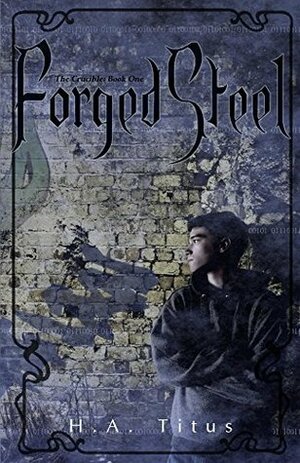 Forged Steel: An Underworld Mythos Novel by H.A. Titus