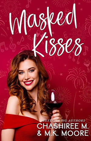 Masked Kisses by M.K. Moore, ChaShiree M.