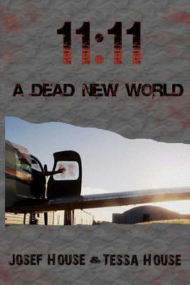 A Dead New World by Josef House, Tessa House