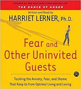 Fear and Other Uninvited Guests CD by Harriet Lerner