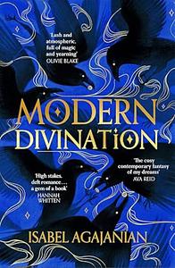 Modern Divination by Isabel Agajanian