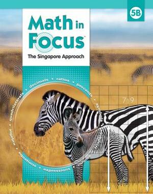 Math in Focus: Singapore Math: Homeschool Package, 2nd Semester Grade 5 2010 by 