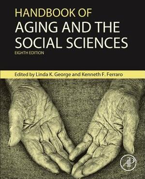 Handbook of Aging and the Social Sciences by 