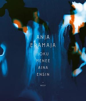 Joku menee aina ensin by Anja Erämaja