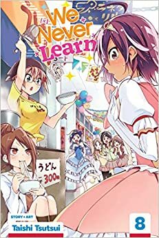 We Never Learn, Vol. 8 by Taishi Tsutsui