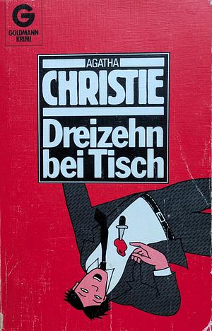 Dreizehn bei Tisch: Kriminalroman by Agatha Christie