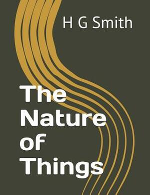 The Nature of Things by H. G. Smith