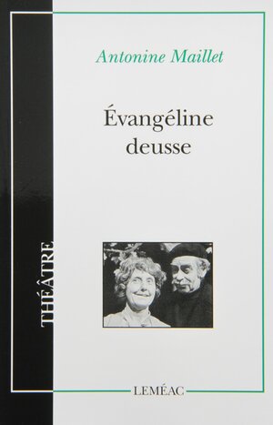Évangéline Deusse by Antonine Maillet