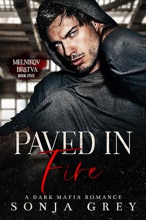 Paved In Fire by Sonja Grey