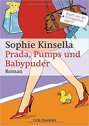 Prada, Pumps und Babypuder by Sophie Kinsella