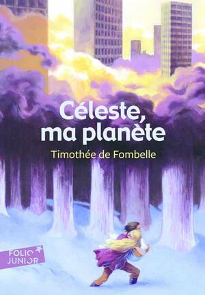 Céleste, ma planète by Timothée de Fombelle