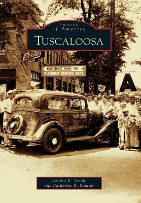 Tuscaloosa by Katherine R. Mauter, Amalia K. Amaki