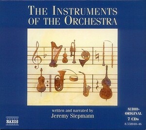 Instruments of the Orchestra by Jeremy Siepmann