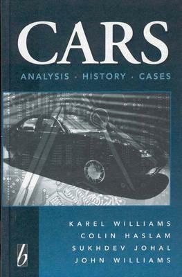 Cars: Analysis, History, Cases by Colin Haslam, John Williams, Karel Williams