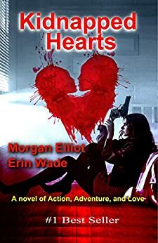 Kidnapped Hearts by Erin Wade, Morgan Elliot