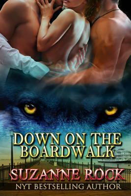 Down on the Boardwalk by Suzanne Rock