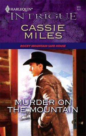 Murder on the Mountain by Cassie Miles, Cassie Miles