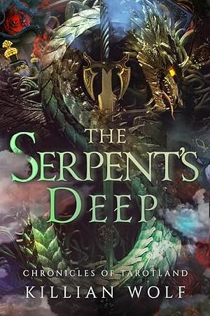 The Serpent's Deep: An epic fantasy adventure by Killian Wolf