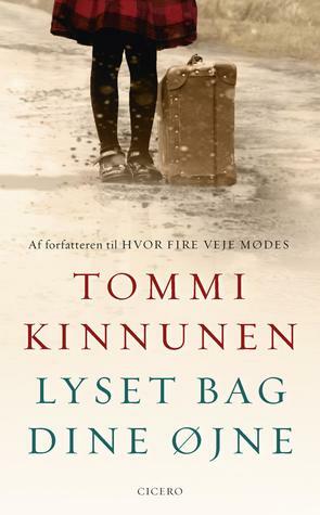 Lyset bag dine øjne by Tommi Kinnunen, Birgita Bonde Hansen