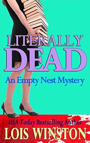 Literally Dead (An Empty Nest Mystery Book 2) by Lois Winston