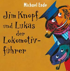 Jim Knopf und Lukas der Lokomotivführer  by Michael Ende