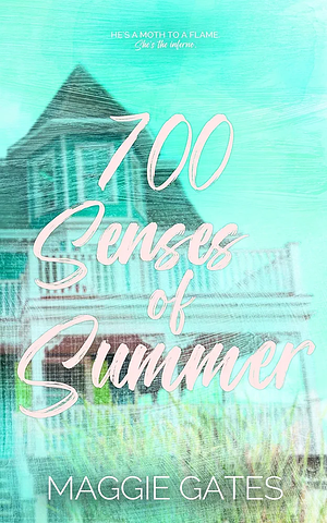 700 Senses of Summer by Maggie Gates