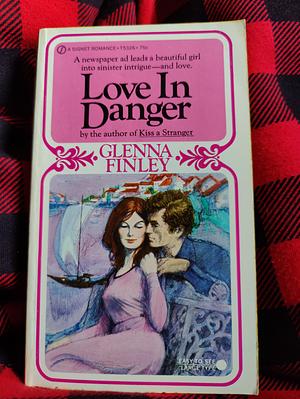Love in Danger by Glenna Finley