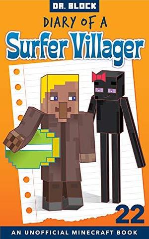 Diary of a Surfer Villager, Book 22 by Dr. Block, Dr. Block