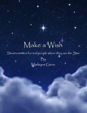 Make a Wish by Marlayne Giron, Marlayne Giron