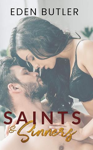 Saints and Sinners: The Complete Series by Eden Butler